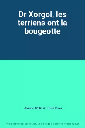 Couverture du produit · Dr Xorgol, les terriens ont la bougeotte