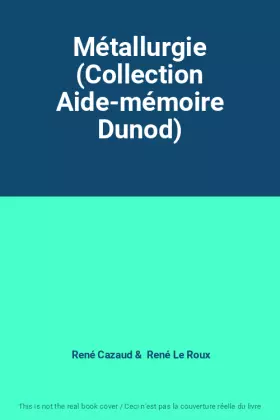 Couverture du produit · Métallurgie (Collection Aide-mémoire Dunod)