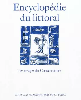 Couverture du produit · Encyclopédie du littoral : Les rivages du Conservatoire