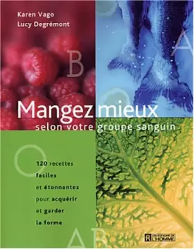 Couverture du produit · Mangez mieux selon votre groupe sanguin