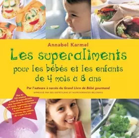 Couverture du produit · Superaliments pour les bébés et les enfants de 4 mois à 8 ans
