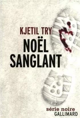 Couverture du produit · Noël sanglant: Une enquête de l'inspecteur Lykke de Kjetil Try (7 octobre 2010) Broché