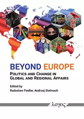 Couverture du produit · Beyond Europe: Politics and Change in Global and Regional Affairs