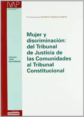 Couverture du produit · Mujer y discriminacion:del tribunal justicia de comunidades... (Tesis Doctorales)