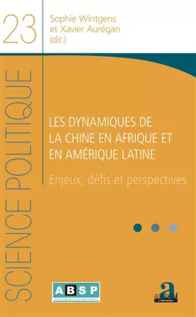 Couverture du produit · Les dynamiques de la Chine en Afrique et en Amérique latine