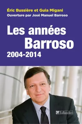 Couverture du produit · Les Années Barroso 2004-2014