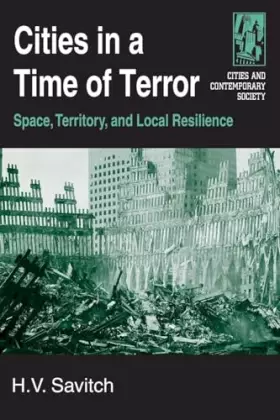 Couverture du produit · Cities in a Time of Terror: Space, Territory, and Local Resilience (Cities and Contemporary Society)