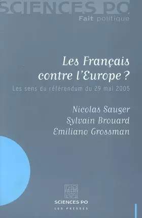 Couverture du produit · Les Français contre l'Europe ?: Les sens du référendum du 29 mai 2005
