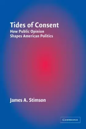 Couverture du produit · Tides of Consent: How Public Opinion Shapes American Politics