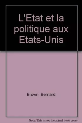 Couverture du produit · L'Etat et la politique aux Etats-Unis