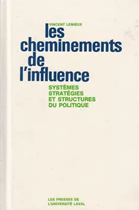 Couverture du produit · Cheminements de l Influence Systemes Strategies et Structures du Politique