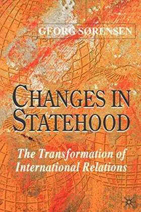 Couverture du produit · Changes in Statehood: The Transformation of International Relations