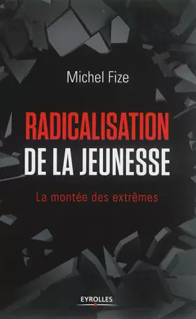 Couverture du produit · Radicalisation de la jeunesse: La montée des extrêmes.