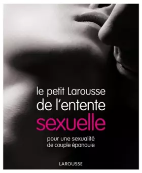 Couverture du produit · Le Petit Larousse de l'entente sexuelle