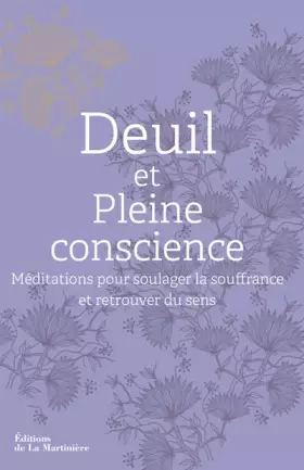 Couverture du produit · Deuil et Pleine conscience: Méditations pour soulager la souffrance et retrouver du sens