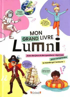 Couverture du produit · Le grand livre Lumni – Album documentaire jeunesse – À partir de 6 ans