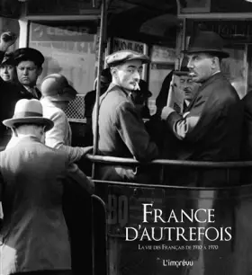 Couverture du produit · France d'autrefois : La vie des Français de 1910 à 1970
