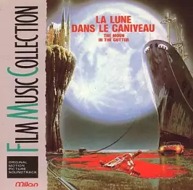 Couverture du produit · La Lune Dans le Caniveau (The Moon in the Gutter) [Soundtrack]