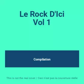 Couverture du produit · Le Rock D'Ici Vol 1