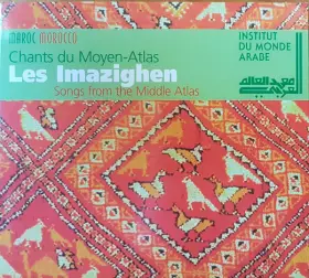 Couverture du produit · Chants Du Moyen-Atlas  Songs From The Middle Atlas - Maroc / Morocco