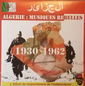 Couverture du produit · Algérie : Musiques Rebelles 1930-1962