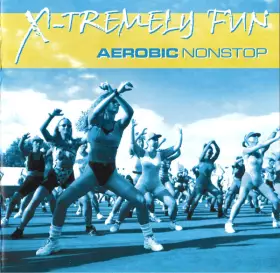 Couverture du produit · X-tremely Fun Aerobic Nonstop