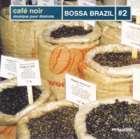 Couverture du produit · Café Noir - Musique Pour Bistrots - Bossa Brazil 2
