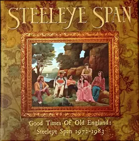 Couverture du produit · Good Times Of Old England: Steeleye Span 1972-1983