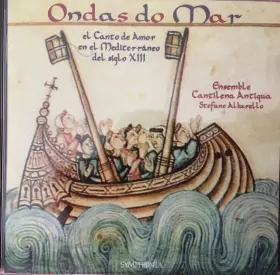 Couverture du produit · Ondas do Mar - El Canto de Amor en el Mediterraneo del Siglo XIII