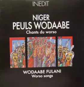 Couverture du produit · Niger Peuls Wodaabe (Chants Du Worso)  Niger Wodaabe Fulani (Worso Songs) 