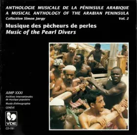 Couverture du produit · Péninsule Arabique, Vol. 2: Musique Des Pêcheurs De Perles / Music Of The Pearl Divers