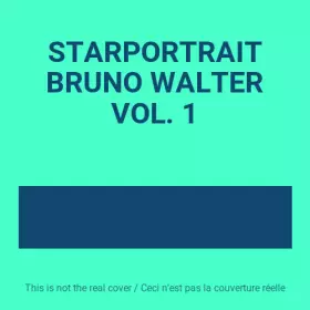 Couverture du produit · STARPORTRAIT BRUNO WALTER VOL. 1