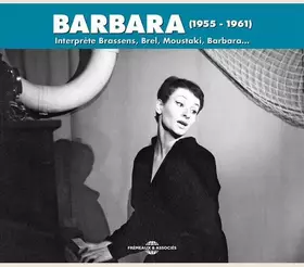 Couverture du produit · Barbara (1955 - 1961) Interprète Brassens, Brel, Moustaki, Barbara...