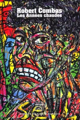 Couverture du produit · Robert Combas, les années chaudes