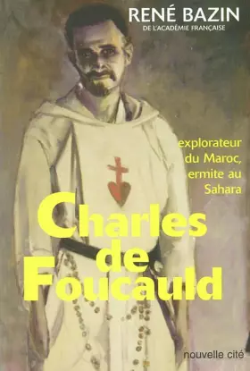 Couverture du produit · Charles de Foucauld : Explorateur au Maroc, ermite au Sahara