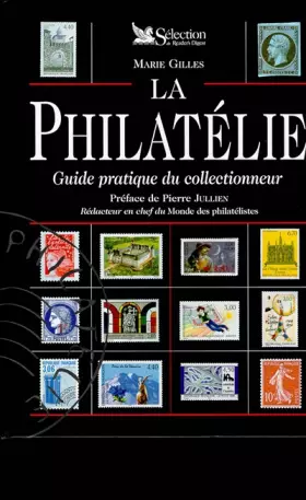 Couverture du produit · LA PHILATELIE. Guide pratique du collectionneur