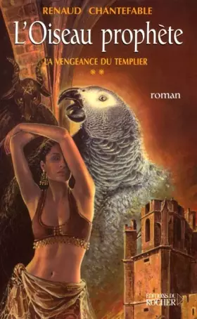 Couverture du produit · La Vengeance du templier 2 : L'Oiseau prophète