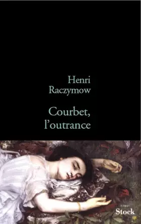 Couverture du produit · Courbet, l'outrance