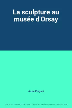 Couverture du produit · La sculpture au musée d'Orsay