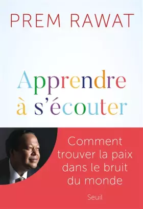Couverture du produit · Apprendre à s'écouter: Comment trouver la paix dans le bruit du monde