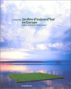 Couverture du produit · Jardins d'aujourd'hui en Europe : Entre art et architecture