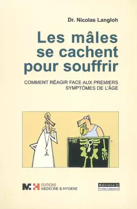 Couverture du produit · Les mâles se cachent pour souffrir : Comment réagir face aux premiers symptômes de l'âge
