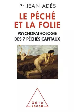 Couverture du produit · Le Péché et la Folie: Psychopathologie des 7 péchés capitaux