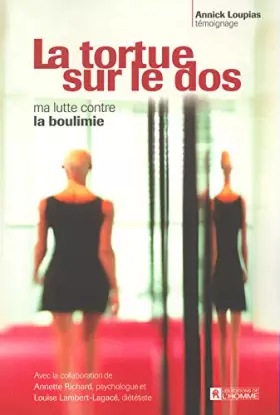 Couverture du produit · La tortue sur le dos : ma lutte contre la boulimie