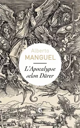 Couverture du produit · L'Apocalypse selon Dürer: Une lecture de Albrecht Dürer, L'Apocalypse 1498 (matrice)  1511 (édition)  Musée du dessin et de l'e
