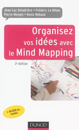 Couverture du produit · Organisez vos idées avec le Mind Mapping - 3e édition