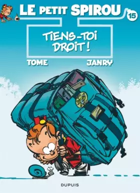 Couverture du produit · Le Petit Spirou - tome 15 - Tiens-toi droit