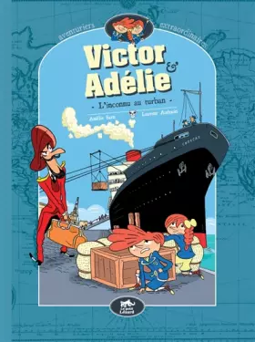 Couverture du produit · Victor & Adélie, aventuriers extraordinaires, Tome 1 : L'inconnu au turban