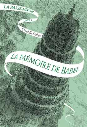 Couverture du produit · La Passe-miroir - Livre 3 - La Mémoire de Babel