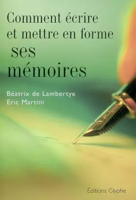 Couverture du produit · Comment écrire et mettre en forme ses mémoires